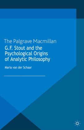 G.F. Stout and the Psychological Origins of Analytic Philosophy 