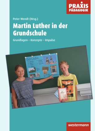 Martin Luther in der Grundschule 