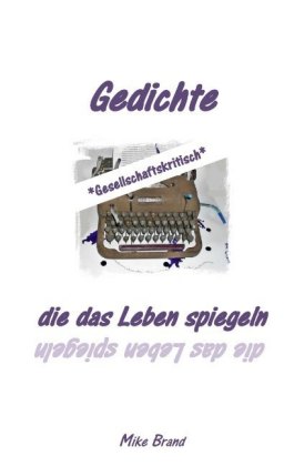 Gedichte die das Leben spiegeln 