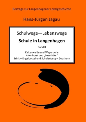 Schulwege - Lebenswege - Schule in Langenhagen II 