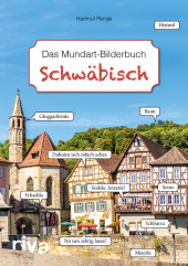 Schwäbisch - Das Mundart-Bilderbuch