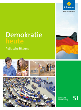 Demokratie heute - Ausgabe 2016 für die Sekundarstufe I in Berlin und Brandenburg, m. 1 Beilage