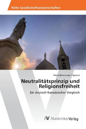 Neutralitätsprinzip und Religionsfreiheit 