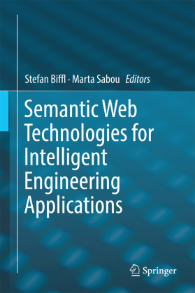 Semantic Web Technologies for Intelligent Engineering Applications 