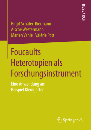 Foucaults Heterotopien als Forschungsinstrument 