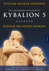 Kybalion 5 - Schätze des Neuen Denkens