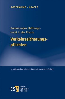 Kommunales Haftungsrecht in der Praxis - - Verkehrssicherungspflichten