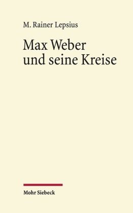 Max Weber und seine Kreise