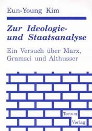 Zur Ideologie- und Staatsanalyse 