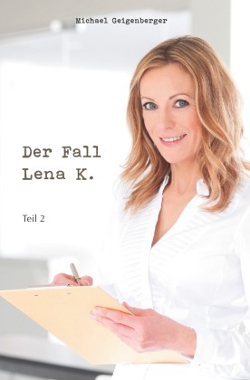Der Fall Lena K. 