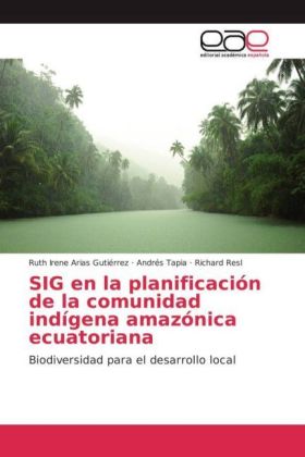 SIG en la planificación de la comunidad indígena amazónica ecuatoriana 