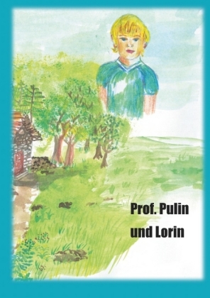 Professor Pulin und Lorin 