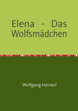 Elena - Das Wolfsmädchen 