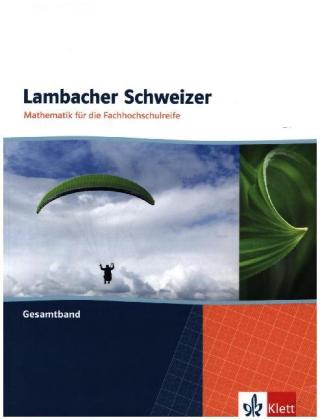 Lambacher Schweizer Mathematik für die Fachhochschulreife. Gesamtband 