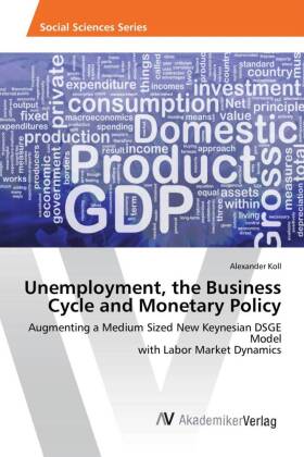 Unemployment, the Business Cycle and Monetary Policy 