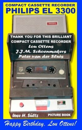 Compact Cassette Recorder Philips EL 3300 - Thank you for this brilliant Compact Cassette Recorder - Lou Ottens - Johann 