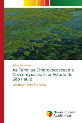 As Famílias Chlorococcaceae e Coccomyxaceae no Estado de São Paulo 