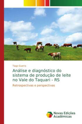Análise e diagnóstico do sistema de produção de leite no Vale do Taquari - RS 