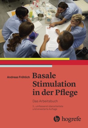 Basale Stimulation in der Pflege, Das Arbeitsbuch