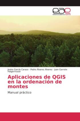 Aplicaciones de QGIS en la ordenación de montes 