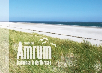 Amrum - Trauminsel in der Nordsee 