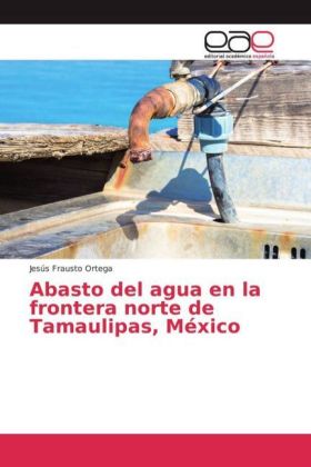 Abasto del agua en la frontera norte de Tamaulipas, México 