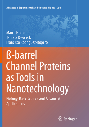 ß-barrel Channel Proteins as Tools in Nanotechnology 