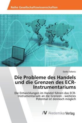 Die Probleme des Handels und die Grenzen des ECR-Instrumentariums 