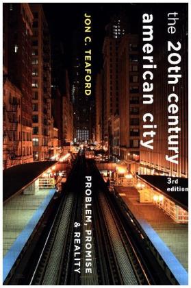 The Twentieth-Century American City - Problem, Promise and Reality 3e 