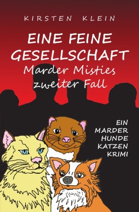 Marder-Hunde-Katzen-Krimi-Trilogie / Eine feine Gesellschaft 