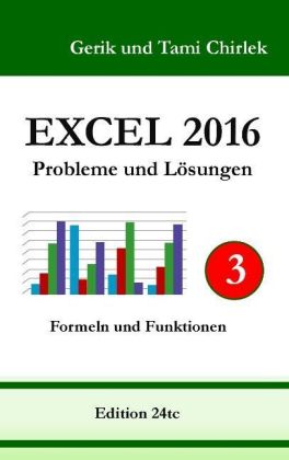 Excel 2016 . Probleme und Lösungen . Band 3 