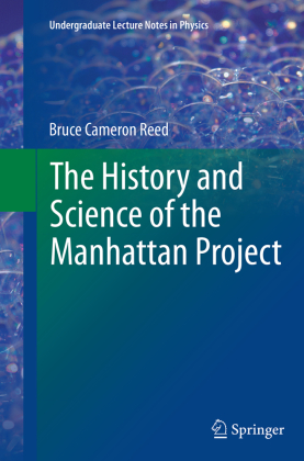 The History and Science of the Manhattan Project 