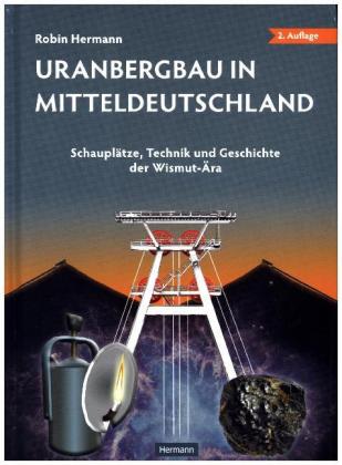 Uranbergbau in Mitteldeutschland 