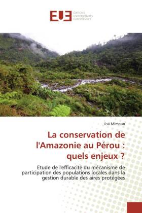 La conservation de l'Amazonie au Pérou : quels enjeux ? 