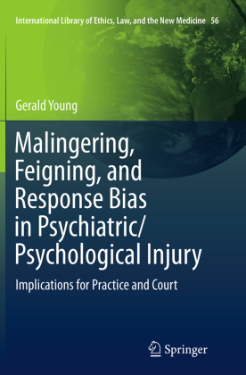 Malingering, Feigning, and Response Bias in Psychiatric/ Psychological Injury 