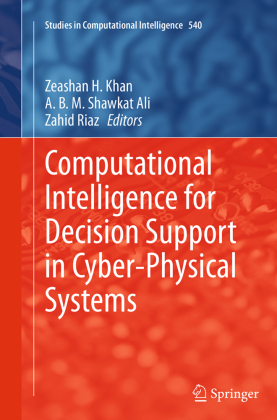 Computational Intelligence for Decision Support in Cyber-Physical Systems 