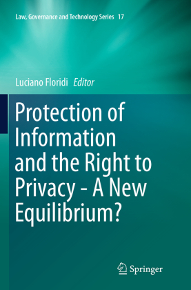 Protection of Information and the Right to Privacy - A New Equilibrium? 