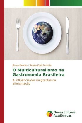 O Multiculturalismo na Gastronomia Brasileira 