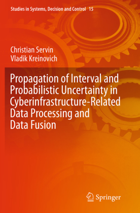 Propagation of Interval and Probabilistic Uncertainty in Cyberinfrastructure-related Data Processing and Data Fusion 