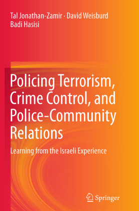 Policing Terrorism, Crime Control, and Police-Community Relations 