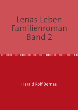 Doppelband: Lenas Leben / Lenas Leben Familienroman Band 2 