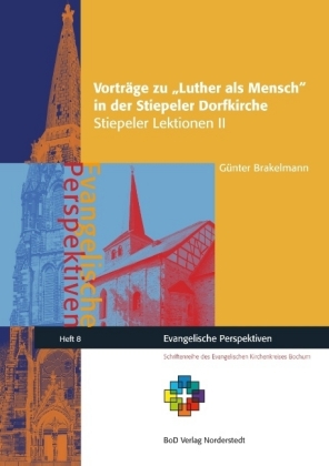 Vorträge zu Luther als Mensch in der Stiepeler Dorfkirche 