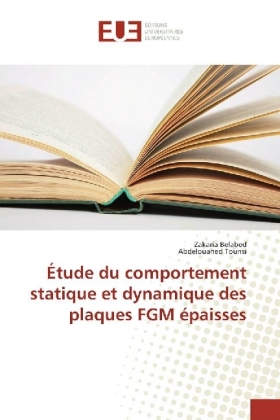 Étude du comportement statique et dynamique des plaques FGM ...