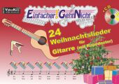 Einfacher!-Geht-Nicht: 24 Weihnachtslieder für Gitarre mit Kapodaster incl. CD, m. 1 Audio-CD