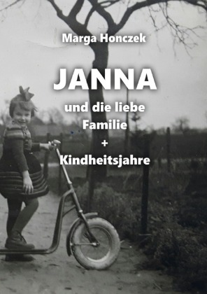 Janna und die liebe Familie + Kindheitsjahre 