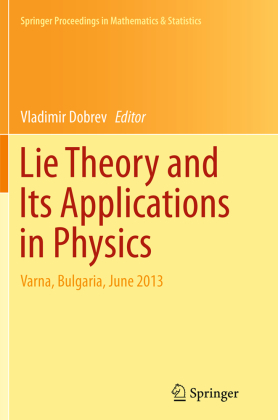 Lie Theory and Its Applications in Physics 