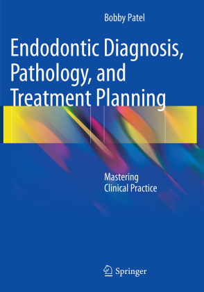 Endodontic Diagnosis, Pathology, and Treatment Planning 