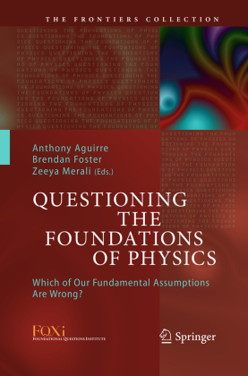 Questioning the Foundations of Physics 