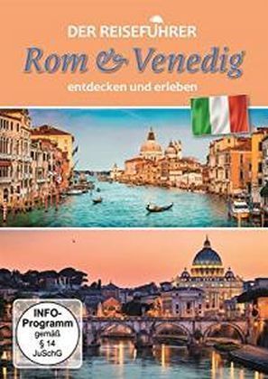 Der Reiseführer: Rom & Venedig entdecken und erleben, 1 DVD 