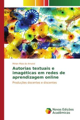 Autorias textuais e imagéticas em redes de aprendizagem online 